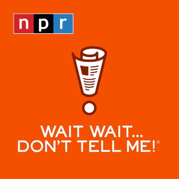 Wait Wait… Don’t Tell Me!