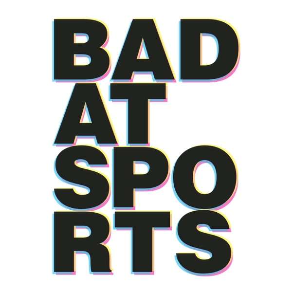 Bad at Sports - TopPodcast.com