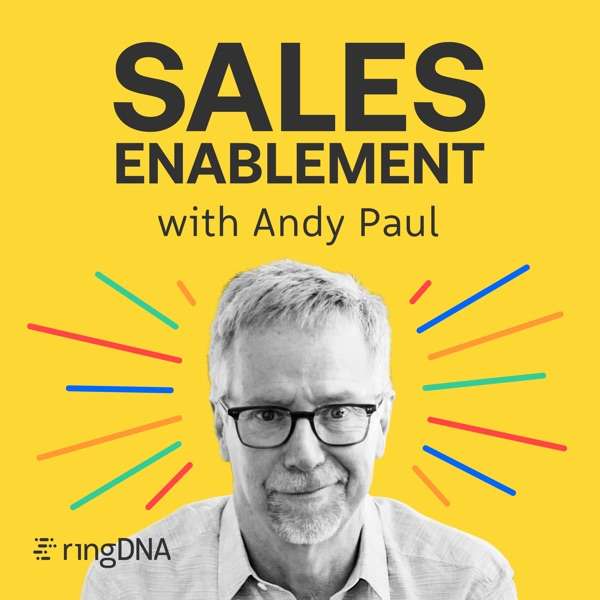 Sales Enablement Podcast with Andy Paul