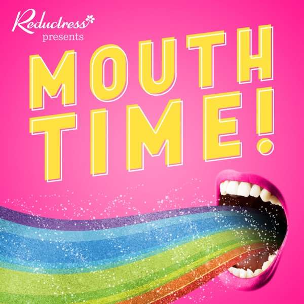 Mouth Time with Reductress