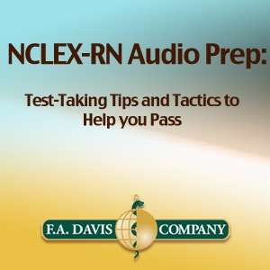 F.A. Davis’s NCLEX-RN Audio Prep: Test-Taking Tips and Tactics to Help You Pass