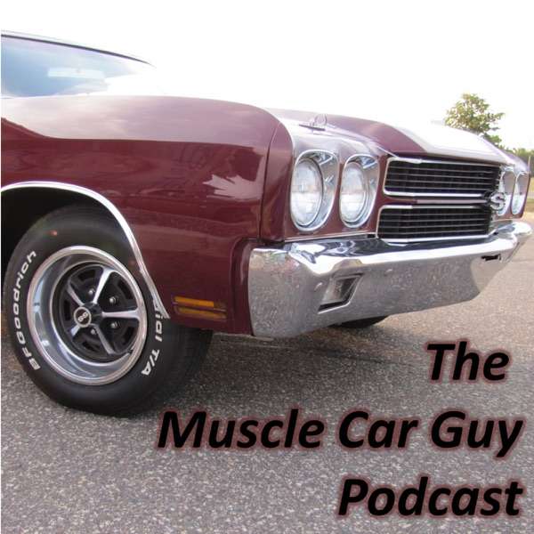 The Muscle Car Guy Podcast