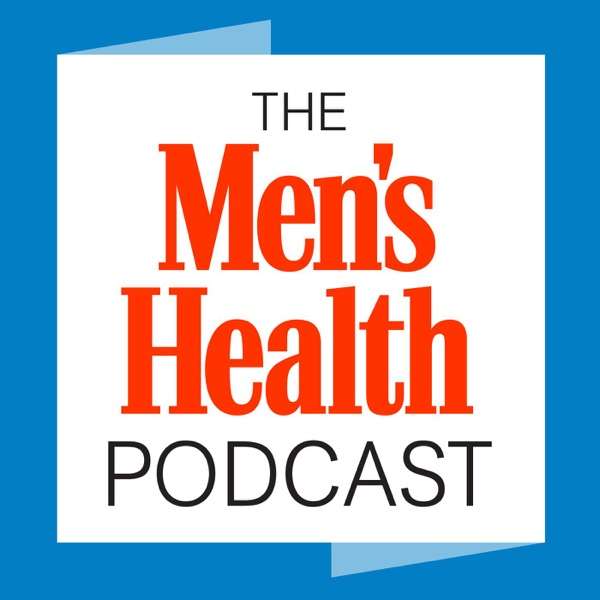 The Men’s Health Podcast