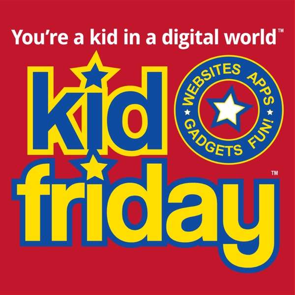 Kid Friday – apps, websites, gadgets, games, fun!