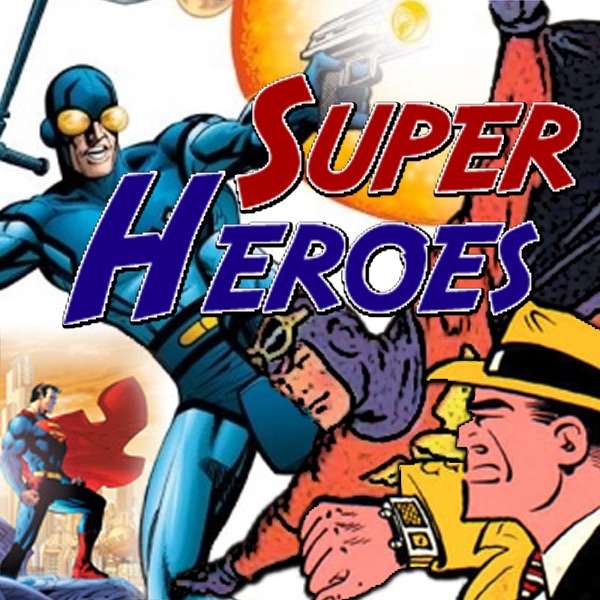 Super Heroes Podcast