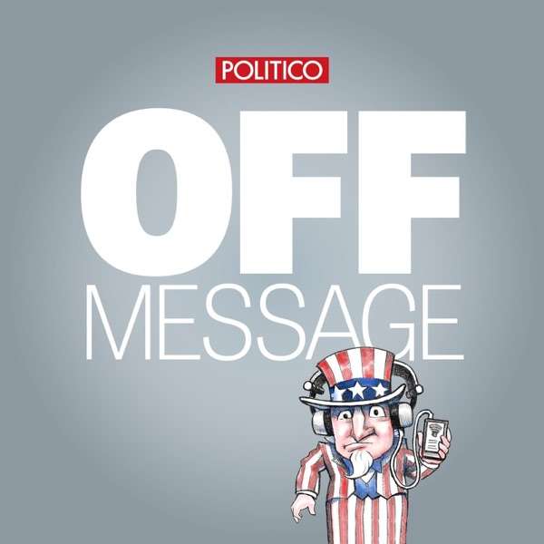 POLITICO’s Off Message