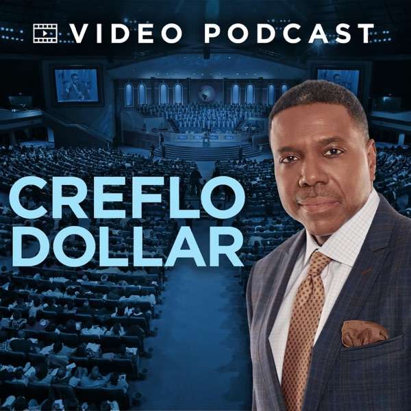 Creflo Dollar Ministries Video Podcast