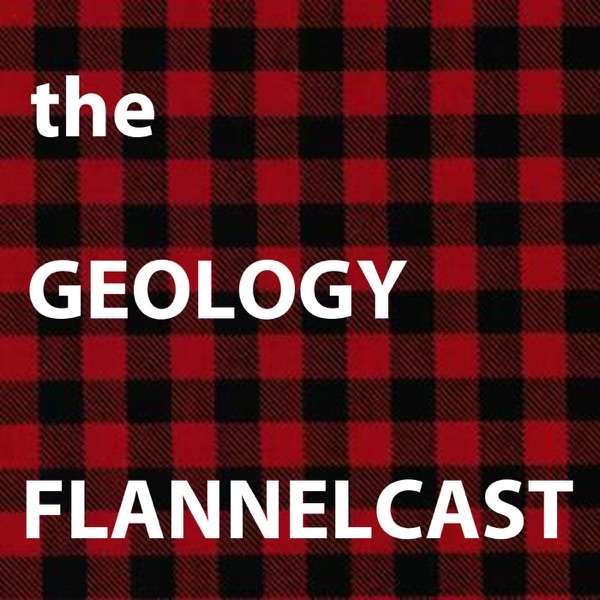 Podcast Episodes – The Geology Flannelcast – Chris Seminack, Jesse Thornburg, and Steve Peterson