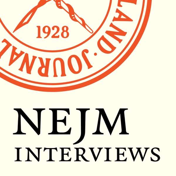 New England Journal of Medicine Interviews