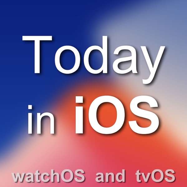 shower Separate cheese Today in iOS - The Unofficial iPhone, iPad, and Apple Watch Podcast -  TopPodcast.com