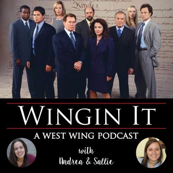 “Wingin It: The West Wing Podcast” – Andrea Howat