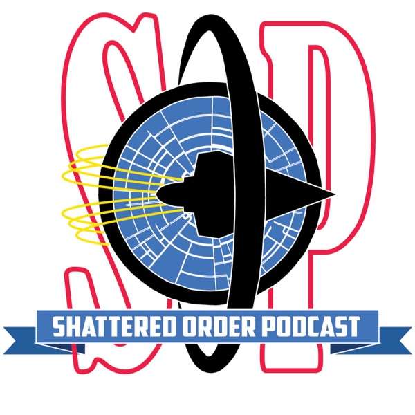 Shattered Order Podcast