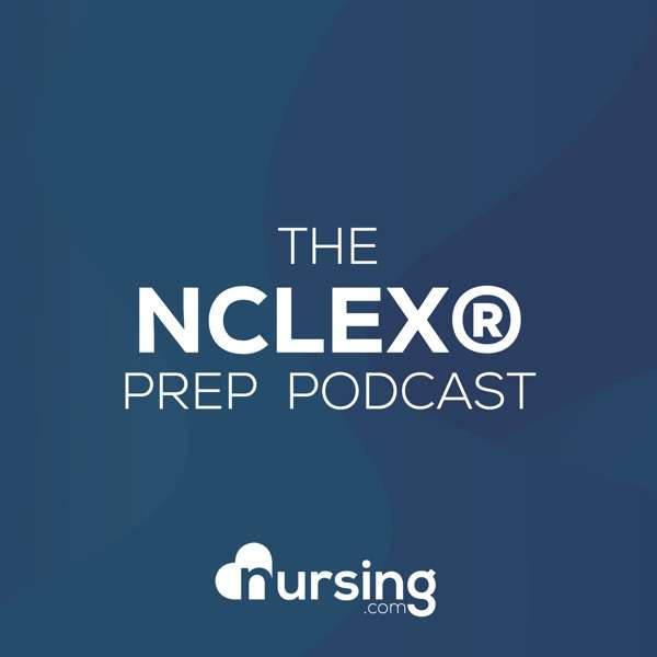 The Unofficial NCLEX® Prep Podcast by NURSING.com (NRSNG)