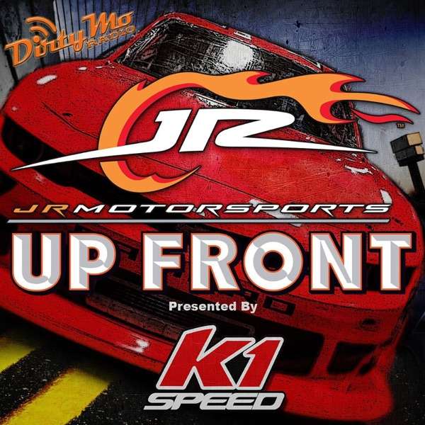 JR Motorsports Up Front – Dirty Mo Media