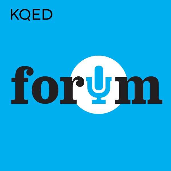 KQED’s Forum