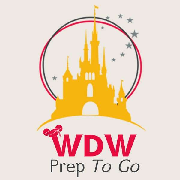 WDW Prep To Go – a Disney World planning podcast