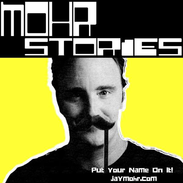 Mohr Stories – JayMohr.com