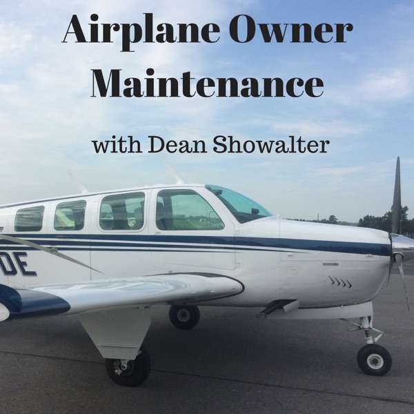 Airplane Owner Maintenance – By Dean Showalter