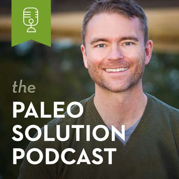 Robb Wolf – The Paleo Solution Podcast – Paleo diet, nutrition, fitness, and health