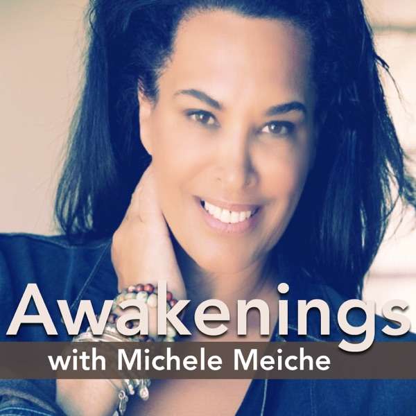 Awakenings with Michele Meiche