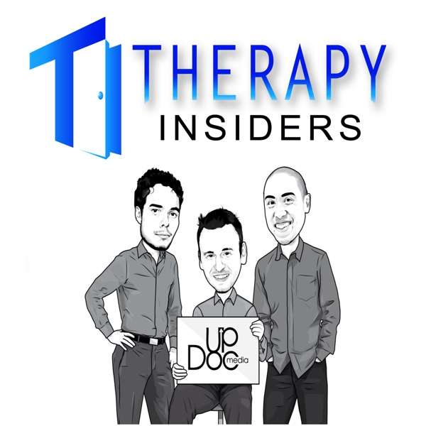Therapy Insiders Podcast –>>Physical therapy, business and leaders