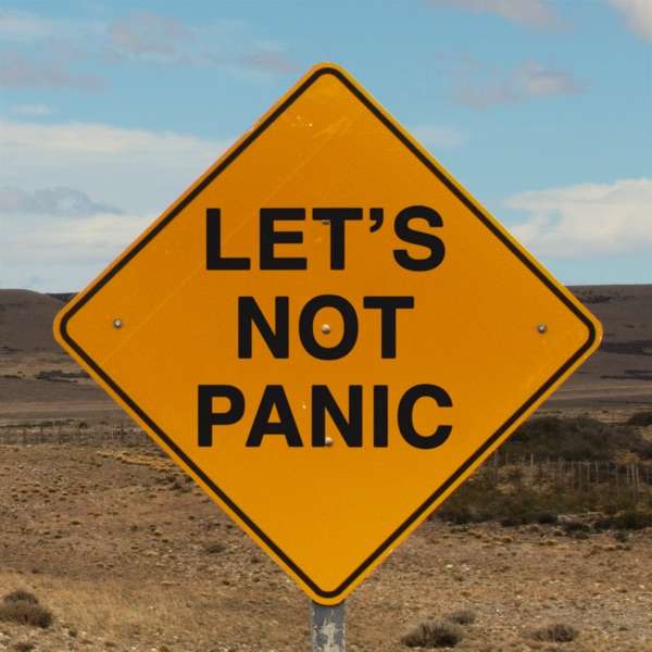 Let’s Not Panic