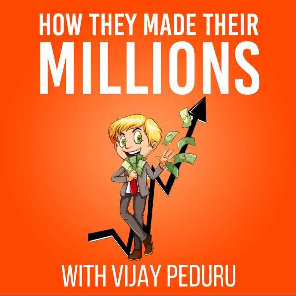 How They Made Their Millions