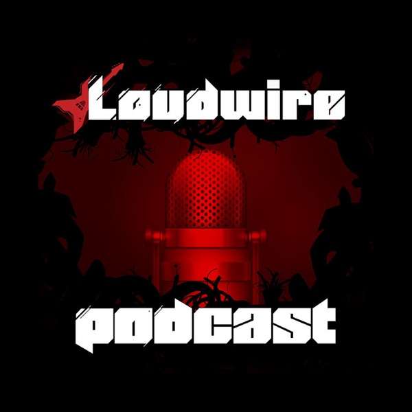 Loudwire Podcast – Loudwire