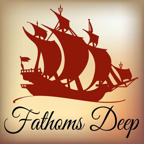 Fathoms Deep – A Black Sails Podcast
