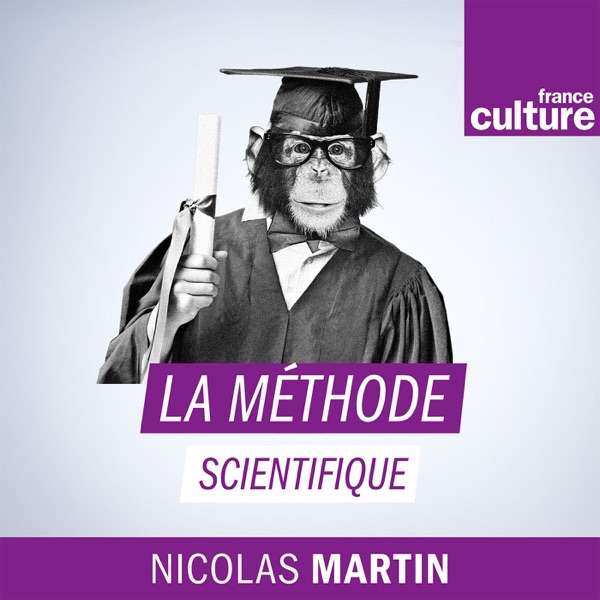 La Méthode scientifique – France Culture