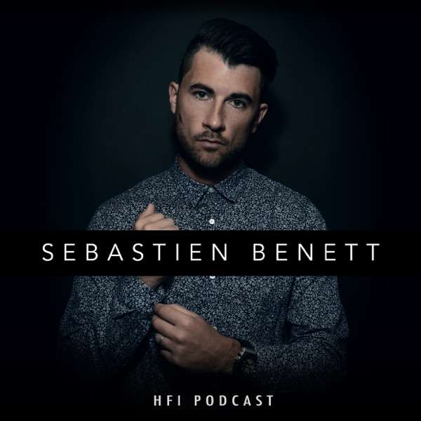 Sebastien Benett : HFI Podcast