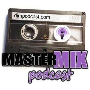 DJ-M – Master Mix Podcast