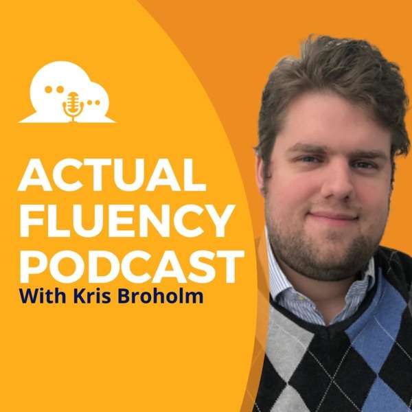 The Actual Fluency Podcast for Language Learners