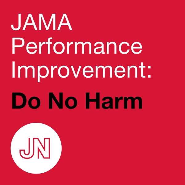JAMA Performance Improvement: Do No Harm