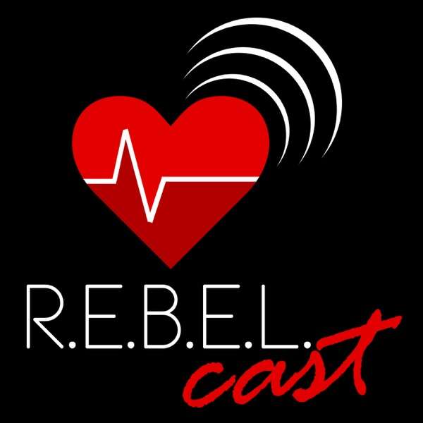 REBEL Cast TopPodcast