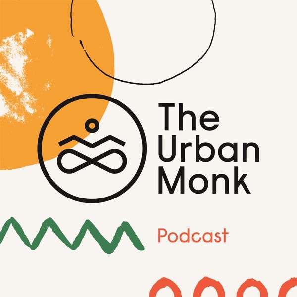 The Urban Monk Podcast