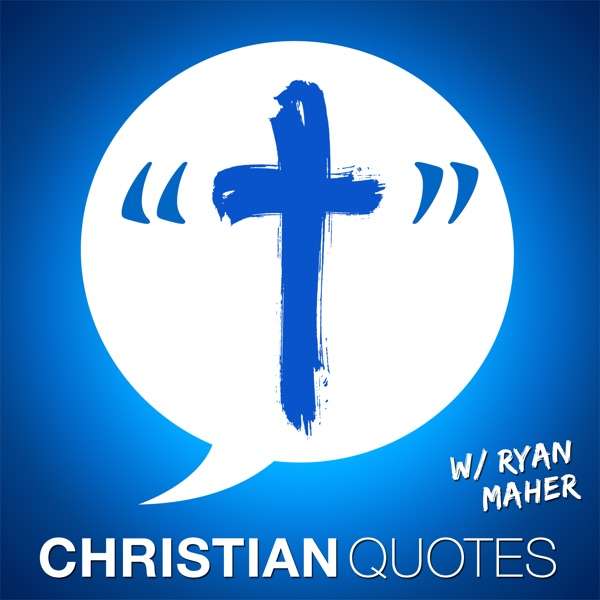 Christian Quotes | Encouragement for Christians