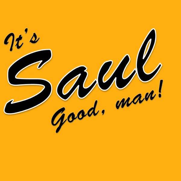 It’s Saul Good, Man! – The BETTER Better Call Saul Podcast