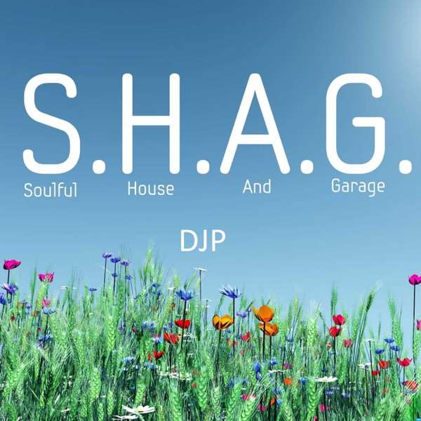 DJP’s S.H.A.G. Soulful House And Garage live Radio show on http://PressureRadio.com