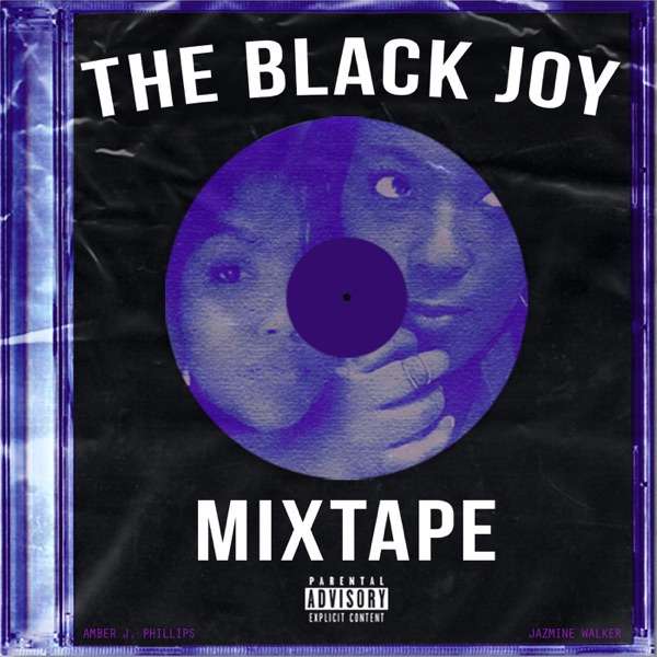 The Black Joy Mixtape Podcast