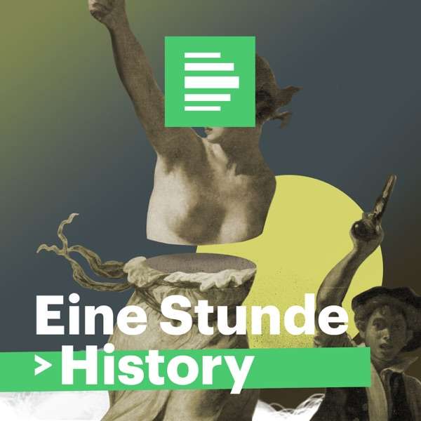 Eine Stunde History – Deutschlandfunk Nova