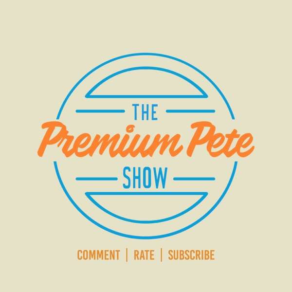 The Premium Pete Show