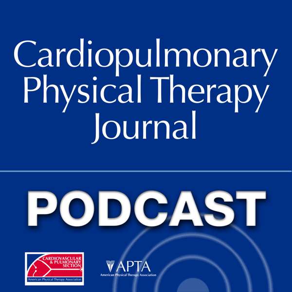 Cardiopulmonary Physical Therapy Journal – Cardiopulmonary PT Journal Podcast