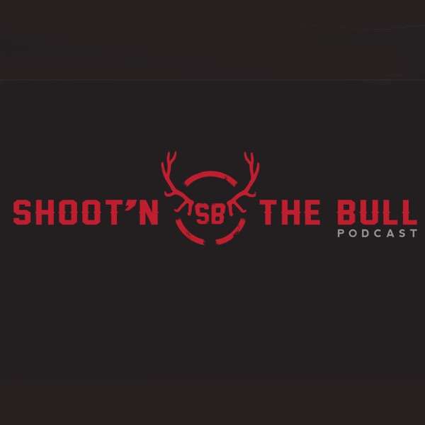 Shoot’n The Bull Podcast