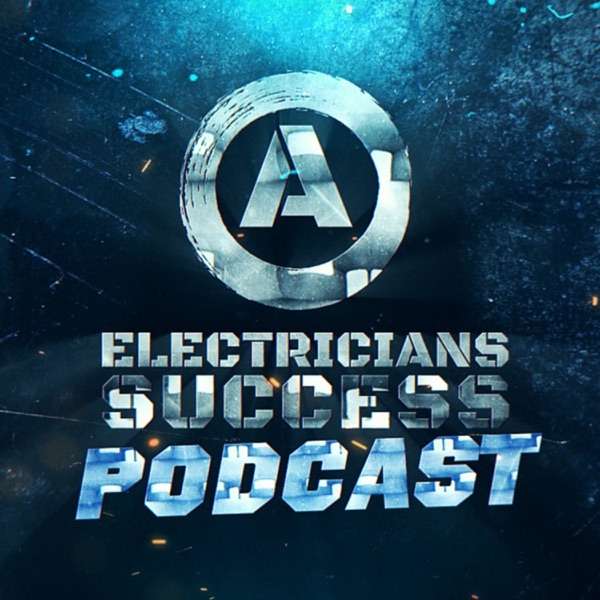 Electrician’s Success Podcast