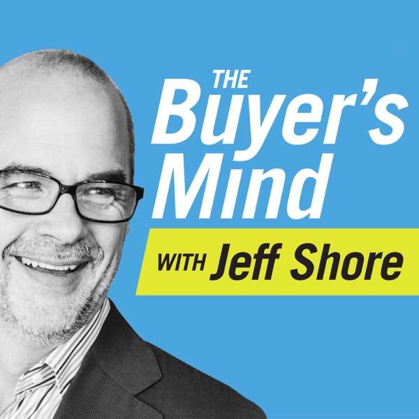 The Buyer’s Mind: Sales Training with Jeff Shore