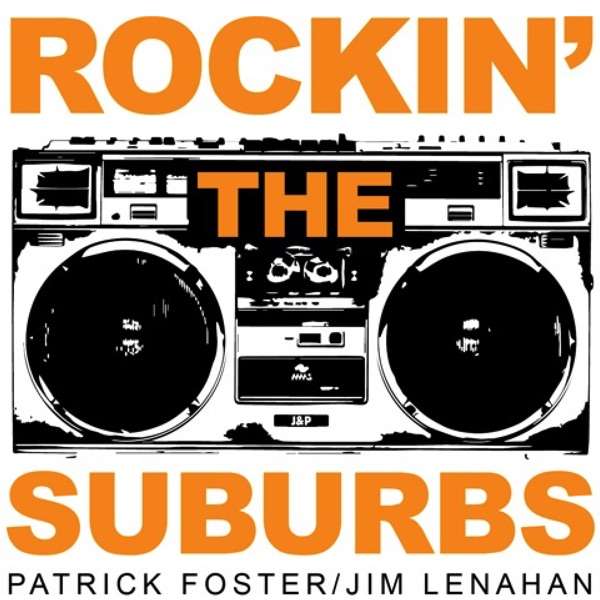Rockin’ the Suburbs