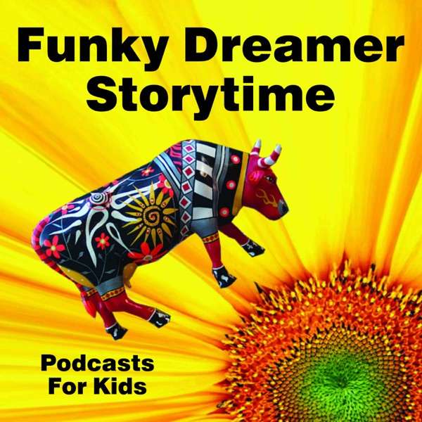 Funky Dreamer Storytime – Kids Stories Bedtime Podcast for Children