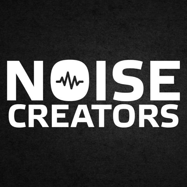 Noise Creators Podcast