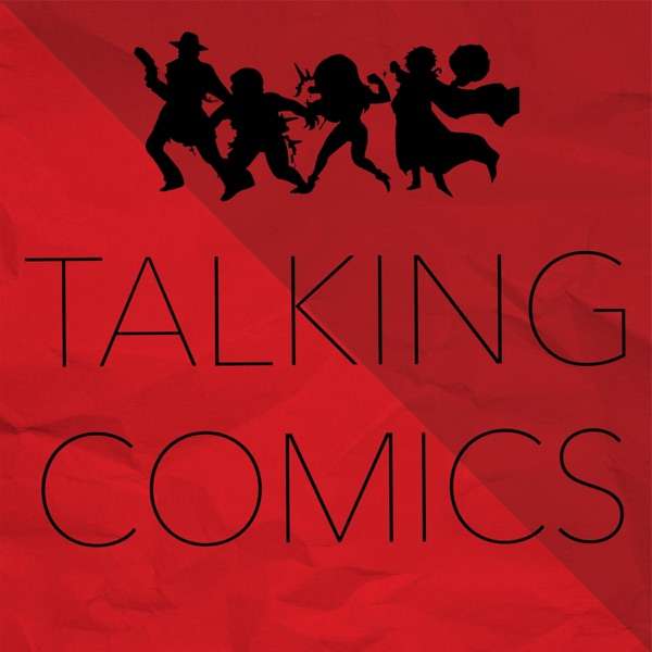 Comic Book Podcast | Talking Comics